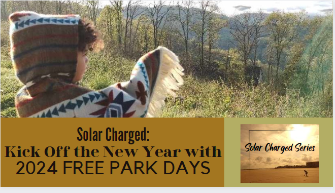 Solar Charged: Kick Off 2024 with FREE U.S. National Park Days & First